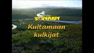 Lasse Hoikka & Souvarit - Kultamaan kulkijat Dokumentti (1998)