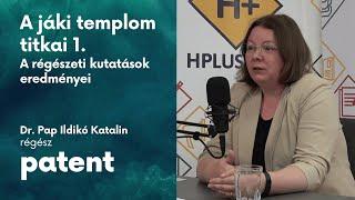 PATENT - A jáki templom titkai 1.: A régészeti kutatások eredményei