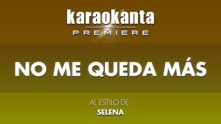 Karaokanta - Selena - No me queda más