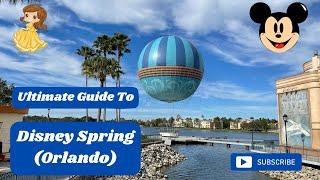 Ultimate Guide To Disney Spring (Orlando, Florida) 2023 I TravelFreak Videos