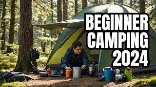 ULTIMATE BEGINNER'S GUIDE TO CAMPING IN 2024 - Tips and Tricks