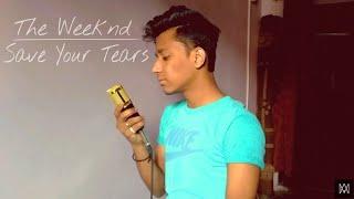 The Weekend - Save Your Tears (Cover by Muzammil Ali)