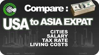 Best Places For Expats To Live In Asia  -II-  Salary, Cost Of Living, Taxes!