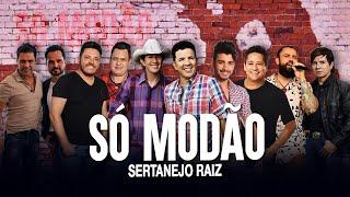 Sertanejo Raiz As Mais Tocadas   Só Modão Antigo   Só As Melhores 