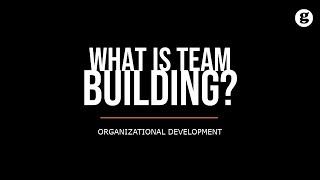 What is Team Building?