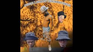 ZAMBLOTAZ GANG ABUDIGAH X MR MBAO FT SHOKII Mwana Chibolya nfumu(pro by fizo)