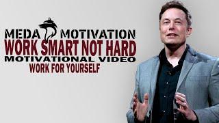 WORK SMART NOT HARD (Elon musk) - Powerful Motivational Video