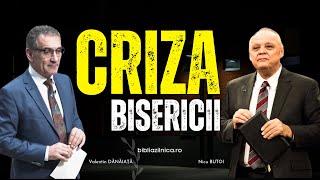 Predici creștine - Criza Bisericii - Valentin Dănăiață și Nicu Butoi