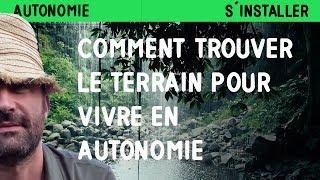 Comment trouver le terrain pour vivre en autonomie