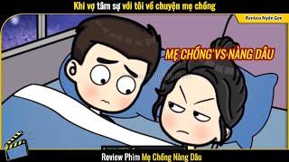 [Review Phim] Khi Vợ Tâm Sự Với Tôi Về Mẹ Chồng