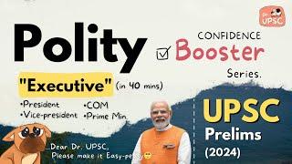  Polity: Executive (President, COM, Vice-president and PM)|  Confidence BOOSTER