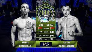 № 7 ARTHUR MYAGCHILOV vs VALERY YEMELYANENKO BFC 53