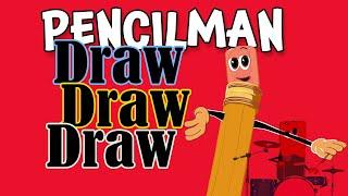 Pencilman - Draw Draw Draw | Best Pencil Song Ever | Best Song About Art