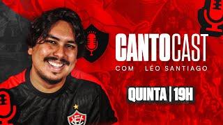 CANTOCAST I O PODCAST COM TODAS AS NOTÍCIAS DO VITÓRIA