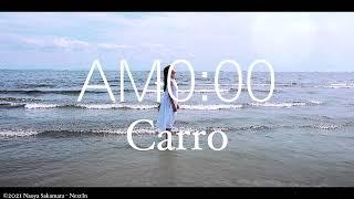 【MV】AM0:00 - Carro / 2021.11.06 Release.