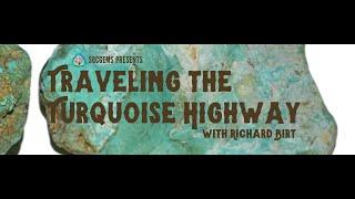 SOCGEMS Presents - Traveling the Turquoise Highway with Richard Birt