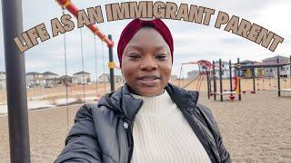 LIFE AS AN IMMIGRANT PARENT IN CANADA|THE REALITY OF PARENTING ABROAD