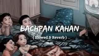 Bachpan Kahan Himesh Reshammiya (Slowed And Reverb) PM_Lofi