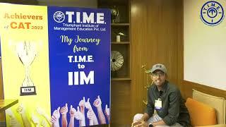 Shravan (T.I.M.E. student selected into IIM Calcutta MBA 2023-25 batch)