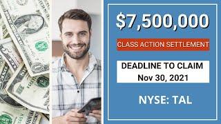 7,500,000.00 Class Action Settlement | Deadline Tal Education [TAL] Money Stocks $TAL