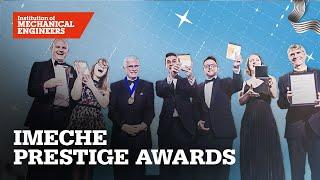 IMechE Prestige Awards: Celebrating Excellence in Mechanical Engineering