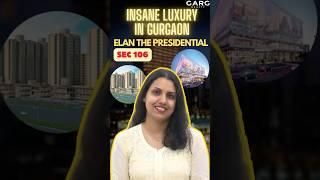 Elan The Presidential Sector 106 Dwarka Expressway | Best Short term Investment