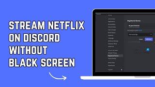 Stream Netflix on Discord Without Black Screen | Get rid of black screen on Discord Stream Netflix