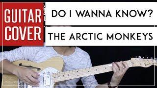 Do I Wanna Know Guitar Cover Acoustic - The Arctic Monkeys  |Tabs + Chords|