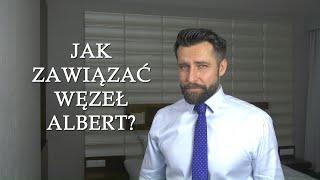 Jak zawiązać węzeł Albert? | Wiążemy krawat - węzeł księcia Alberta