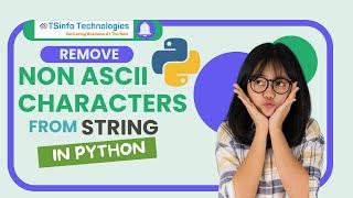 Remove non-ASCII characters from a string using Python | Removing Non Ascii Characters in Python