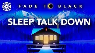 Sleep Talk Down, Instant Deep Sleep Guided Meditation, Black Screen