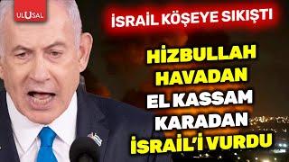 Hizbullah havada El Kassam karada İsrail'e cehennemi yaşatıyor | ULUSAL HABER