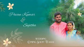Pavan Kumar & Sujitha | Coming Soon |The Candy Crafts - Wedding Stories