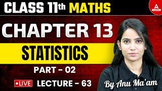 Statistics | Class 11th Maths | NCERT Maths Chapter 13 Part 02 | By Anu Ma'am