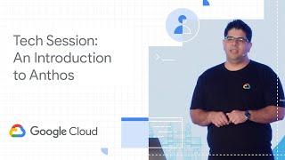 An introduction to Anthos (Google Cloud Community Day ‘19)