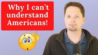 CONFUSING AMERICAN PRONUNCIATION / LEARN AMERICAN PRONUNCIATION / HOW TO UNDERSTAND AMERICANS?