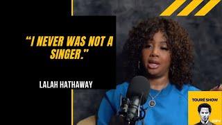 Lalah Hathaway Breaks Down the Standards of Singing | Toure Show