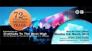 72 Hours Marathon Messiah's Praise Day One