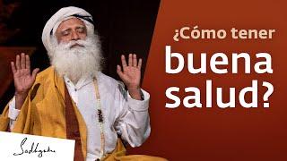 ¿Cómo tener buena salud? | Sadhguru