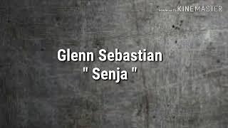 Glenn Sebastian -Senja ( lirik )