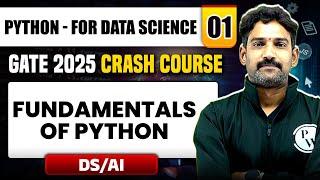 Python - For Data Science 01 | Fundamentals of Python | DS / AI |  | GATE 2025 Crash Course