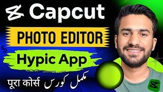 Hypic Photo Editor Complete Course || Capcut Photo Editing || Hypic App Kaise Use Kare?