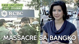 MASSACRE SA BANGKO | Case Unclosed