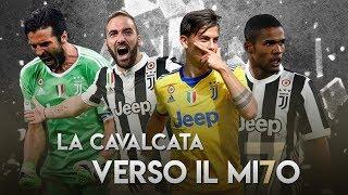 Juventus Campione d’Italia 2018 - La Cavalcata verso il Mi7o