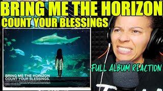 Bring Me The Horizon - Count Your Blessings | Full Album Reaction