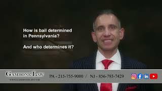 Gambone Law - How is bail determined and who sets the bail amount in Pennsylvania