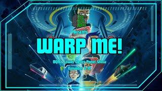 The Hive Mind Presents: Warp Me (Part 2)