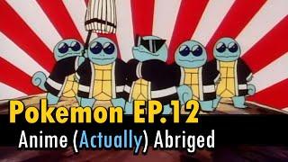 I (actually) abridged Pokemon Episode 12 to about a minute