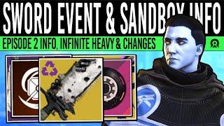 Destiny 2: NEW SWORD EVENT & SANDBOX UPDATE! Infinite HEAVY, Ep 2 Changes, Ability Tuning & Updates