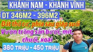 Bán đất vườn Khánh Nam, Khánh Vĩnh|DT 346m2 - 396m2 có 120m thổ cư sau giáp suối gần TL8 đường ô tô